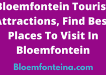 Bloemfontein Tourist Attractions, Find Top Places To Visit In 2024