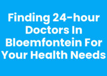 Finding 24-Hour Doctors in Bloemfontein for Your Health Needs Finding 24-Hour Doctors in Bloemfontein for Your Health Needs