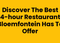 Discover the Best 24-Hour Restaurants Bloemfontein Has to Offer