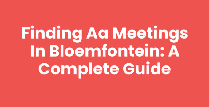 AA meetings in Bloemfontein for addiction recovery support