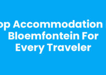 Top Accommodation in Bloemfontein for Every Traveler Top Accommodation in Bloemfontein for Every Traveler