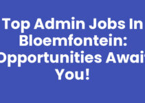Top Admin Jobs in Bloemfontein: Opportunities Await You! Top Admin Jobs in Bloemfontein: Opportunities Await You!