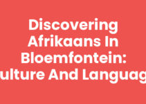 Discovering Afrikaans in Bloemfontein: Culture and Language Discovering Afrikaans in Bloemfontein: Culture and Language