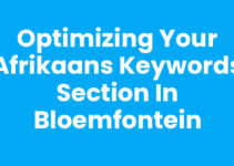 Optimizing Your Afrikaans Keywords Section in Bloemfontein Optimizing Your Afrikaans Keywords Section in Bloemfontein