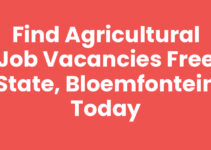 Find Agricultural Job Vacancies Free State, Bloemfontein Today