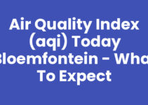 Air Quality Index (AQI) Today Bloemfontein – What to Expect Air Quality Index (AQI) Today Bloemfontein – What to Expect