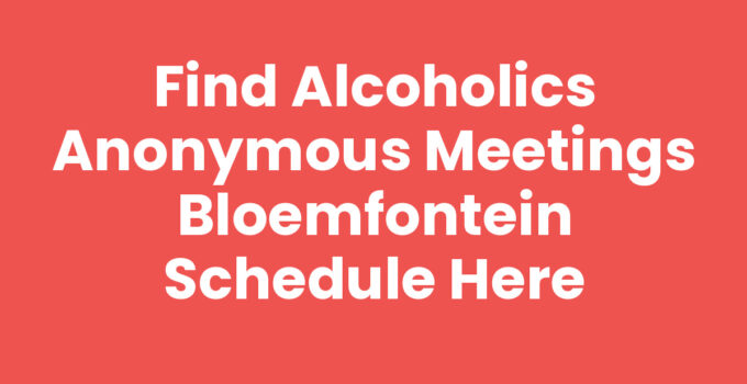 Alcoholics Anonymous meetings Bloemfontein schedule