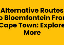 Alternative Routes to Bloemfontein from Cape Town: Explore More