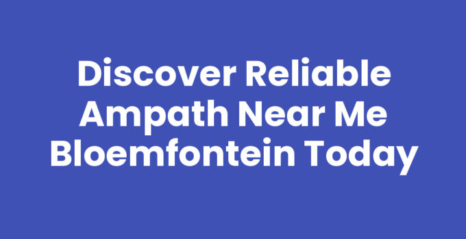 Find Ampath near me Bloemfontein for reliable medical testing services.