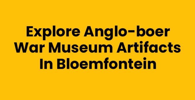 Artifacts from the Anglo-Boer War Museum in Bloemfontein
