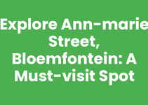 Explore Ann-Marie Street, Bloemfontein: A Must-Visit Spot