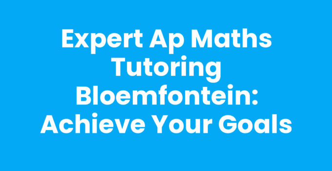 AP Maths tutoring Bloemfontein helping students excel in mathematics.