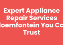 Expert Appliance Repair Services Bloemfontein You Can Trust