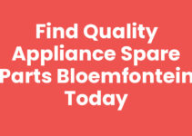 Find Quality Appliance Spare Parts Bloemfontein Today Find Quality Appliance Spare Parts Bloemfontein Today