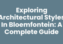 Exploring Architectural Styles in Bloemfontein: A Complete Guide Exploring Architectural Styles in Bloemfontein: A Complete Guide