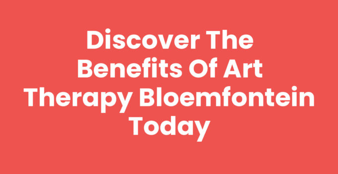 Art therapy sessions in Bloemfontein promoting emotional healing and creativity.