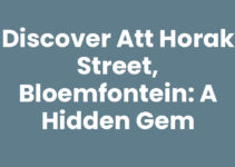 Discover Att Horak Street, Bloemfontein: A Hidden Gem