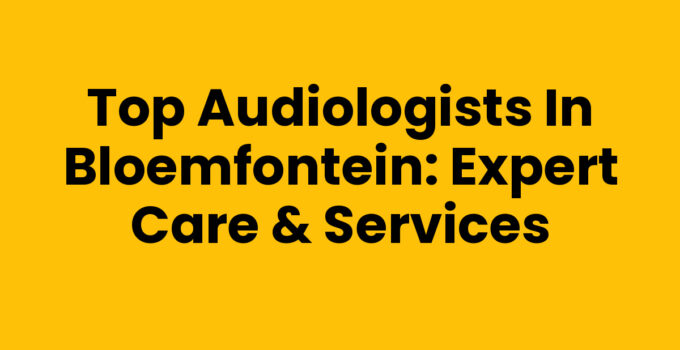 Audiologists in Bloemfontein providing expert hearing care services