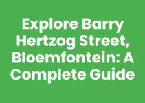 Explore Barry Hertzog Street, Bloemfontein: A Complete Guide