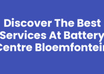 Discover the Best Services at Battery Centre Bloemfontein