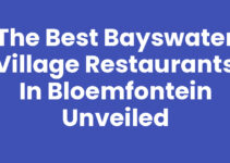 The Best Bayswater Village Restaurants in Bloemfontein Unveiled The Best Bayswater Village Restaurants in Bloemfontein Unveiled