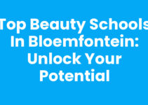 Top Beauty Schools in Bloemfontein: Unlock Your Potential