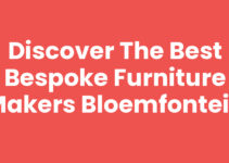 Discover the Best Bespoke Furniture Makers Bloemfontein