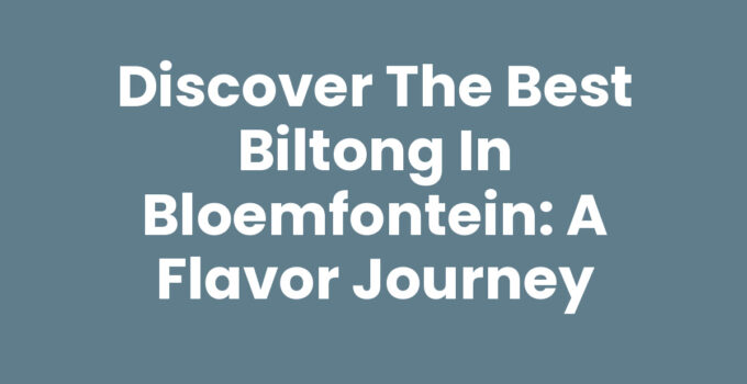Best biltong in Bloemfontein, featuring various types of biltong.