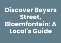 Discover Beyers Street, Bloemfontein: A Local’s Guide