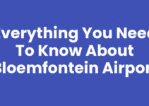 Everything You Need to Know About Bloemfontein Airport