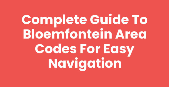 Bloemfontein area codes map and communication signage