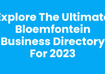 Explore the Ultimate Bloemfontein Business Directory for 2023