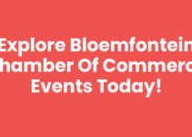 Explore Bloemfontein Chamber of Commerce Events Today!