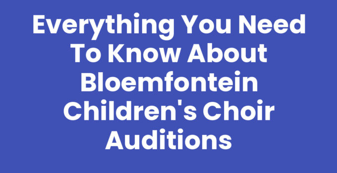 Bloemfontein Children's Choir auditions process and preparation
