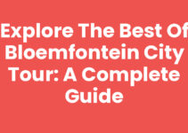 Explore the Best of Bloemfontein City Tour: A Complete Guide