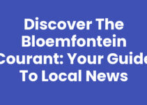 Discover the Bloemfontein Courant: Your Guide to Local News