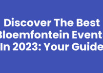Discover the Best Bloemfontein Events in 2023: Your Guide Discover the Best Bloemfontein Events in 2023: Your Guide