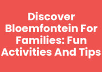 Discover Bloemfontein for Families: Fun Activities and Tips Discover Bloemfontein for Families: Fun Activities and Tips