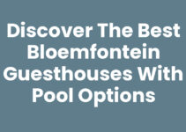 Discover the Best Bloemfontein Guesthouses with Pool Options