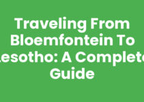 Traveling from Bloemfontein to Lesotho: A Complete Guide Traveling from Bloemfontein to Lesotho: A Complete Guide