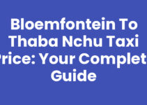Bloemfontein to Thaba Nchu Taxi Price: Your Complete Guide Bloemfontein to Thaba Nchu Taxi Price: Your Complete Guide