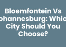 Bloemfontein vs Johannesburg: Which City Should You Choose?