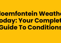 Bloemfontein Weather Today: Your Complete Guide to Conditions