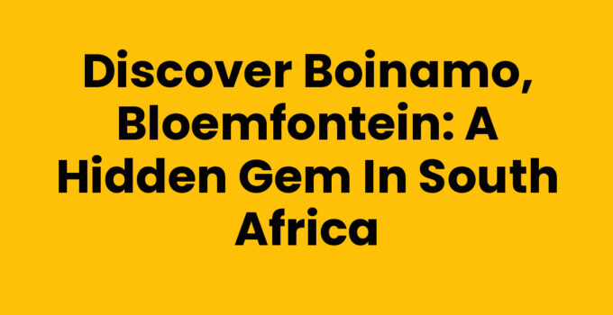 A picturesque view of Boinamo, Bloemfontein, showcasing its unique cultural landscape.