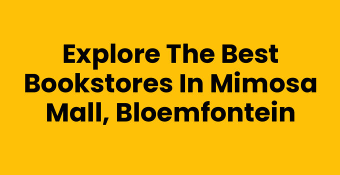 Bookstores in Mimosa Mall, Bloemfontein showcasing diverse literature