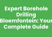 Expert Borehole Drilling Bloemfontein: Your Complete Guide