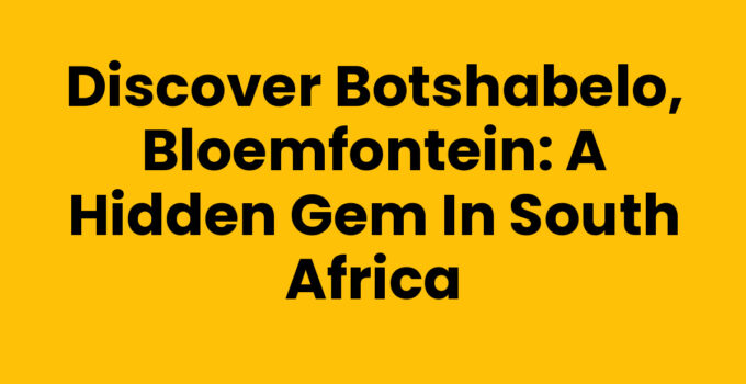 Botshabelo, Bloemfontein: A vibrant community scene