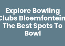 Explore Bowling Clubs Bloemfontein: The Best Spots to Bowl