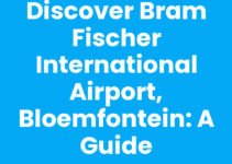 Discover Bram Fischer International Airport, Bloemfontein: A Guide Discover Bram Fischer International Airport, Bloemfontein: A Guide