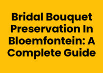 Bridal Bouquet Preservation in Bloemfontein: A Complete Guide